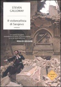 Il violoncellista di Sarajevo - Steven Galloway - copertina
