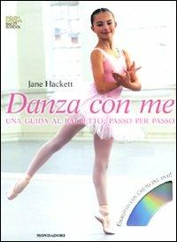 Danza con me. Una guida al balletto, passo per passo. Ediz. illustrata. Con DVD - Jane Hackett - copertina