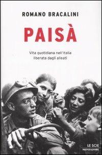 Paisà. Vita quotidiana nell'Italia liberata dagli alleati - Romano Bracalini - copertina