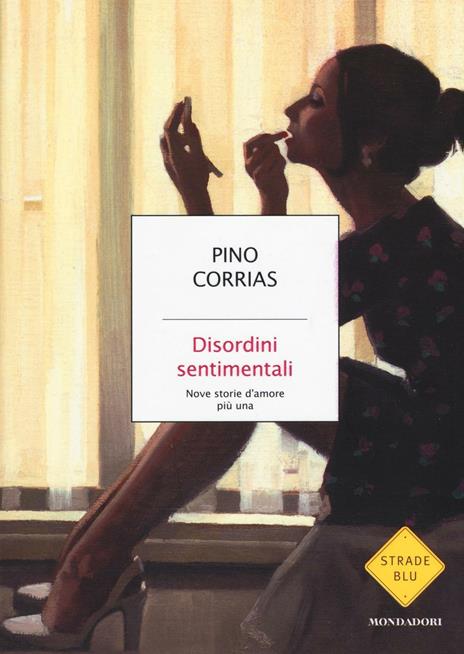 Disordini sentimentali. Nove storie d'amore più una - Pino Corrias - 3