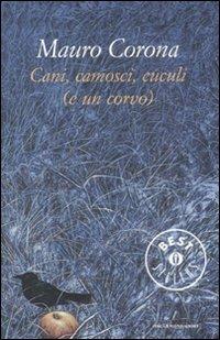 Cani, camosci, cuculi (e un corvo) - Mauro Corona - copertina