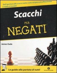 Scacchi per negati - James Eade - copertina