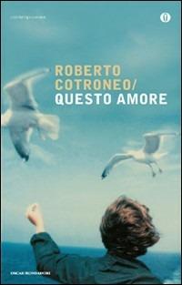Questo amore - Roberto Cotroneo - copertina