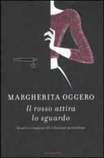 Il rosso attira lo sguardo. Quattro stagioni di relazioni pericolose