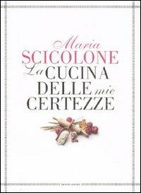 La cucina delle mie certezze - Maria Scicolone - copertina