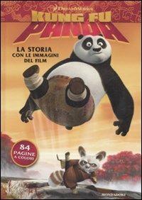 Kung Fu Panda. La storia con le immagini del film - Augusto Macchetto - copertina