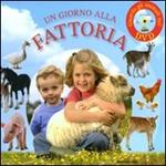 Un giorno alla fattoria. Con DVD