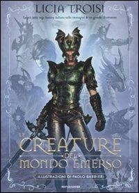 Le creature del mondo emerso - Licia Troisi - copertina