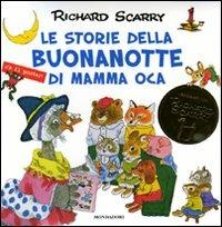 Le storie della buonanotte di Mamma Oca. Con gadget - Richard Scarry - copertina