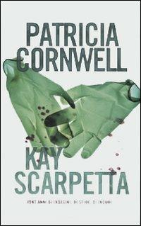 Kay Scarpetta - Patricia D. Cornwell - copertina