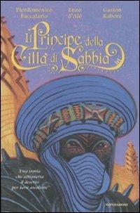 Il principe della città di sabbia - Pierdomenico Baccalario,Enzo D'Alò,Gaston Kaboré - copertina
