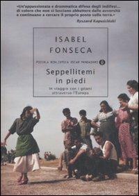 Seppellitemi in piedi - Isabel Fonseca - copertina