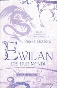 L' isola del destino. Ewilan dei due mondi -  Pierre Bottero - copertina