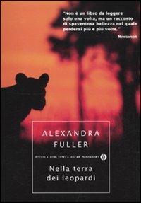 Nella terra dei leopardi - Alexandra Fuller - copertina