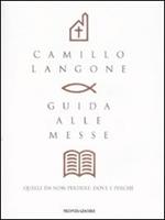 Guida alle messe. Quelle da non perdere: dove e perché