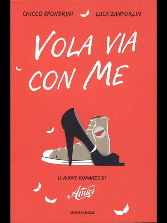 Vola via con me. Il nuovo romanzo di «Amici» - Chicco Sfondrini,Luca Zanforlin - copertina