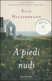 A piedi nudi - Elin Hilderbrand - copertina