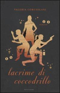 Lacrime di coccodrillo - Valeria Corciolani - copertina