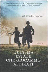 L' ultima estate che giocammo ai pirati - Alessandro Soprani - 4