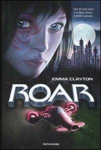 La sfida. Roar. Vol. 1 - Emma Clayton - copertina