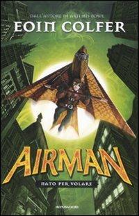 Airman. Nato per volare - Eoin Colfer - copertina