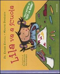 Lila va a scuola - Eduard Estivill,Montse Domènech - copertina