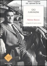 Nereo Rocco. La leggenda del paròn continua - Gigi Garanzini - copertina