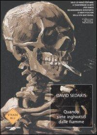 Quando siete inghiottiti dalle fiamme - David Sedaris - copertina