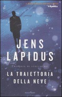 La traiettoria della neve. Trilogia di Stoccolma. Vol. 1 - Jens Lapidus - copertina