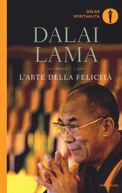 L'arte della felicità - Gyatso Tenzin (Dalai Lama),Howard C. Cutler - copertina