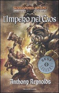 L' impero nel caos. Warhammer online. Age of recroning - Anthony Reynolds - copertina