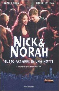 Nick & Nora: tutto accadde in una notte - David Levithan,Rachel Cohn - copertina