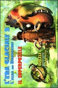 L'era glaciale 3. L'alba dei dinosauri. Il super puzzle. Ediz. illustrata - copertina