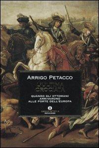 L' ultima crociata. Quando gli ottomani arrivarono alle porte dell'Europa - Arrigo Petacco - copertina
