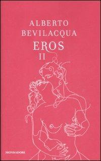 Eros II - Alberto Bevilacqua - copertina