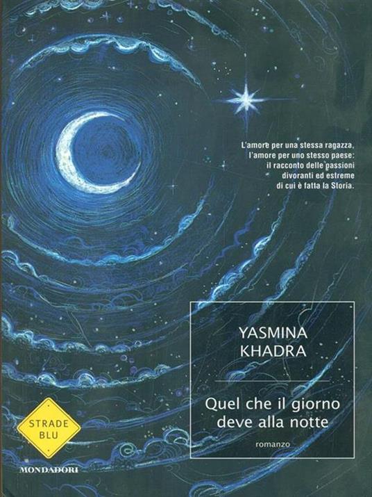 Quel che il giorno deve alla notte - Yasmina Khadra - 2