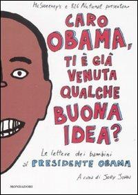 Caro Obama, ti è già venuta qualche buona idea? Le lettere dei bambini al presidente Obama - copertina