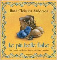 Le più belle fiabe. Ediz. illustrata - Hans Christian Andersen - copertina