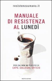 Manuale di resistenza al lunedì - 2