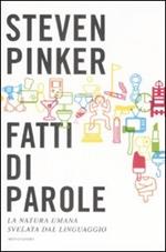 Fatti di parole. La natura umana svelata dal linguaggio