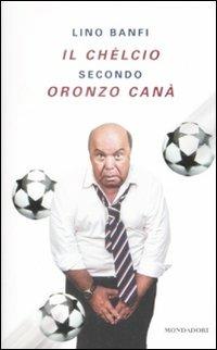 Il chèlcio secondo Oronzo Canà - Lino Banfi - copertina