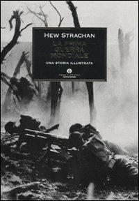 La prima guerra mondiale. Una storia illustrata - Hew Strachan - copertina