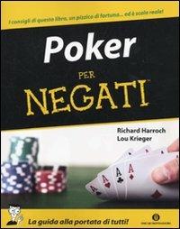 Poker per negati - Richard D. Harroch,Lou Krieger - copertina