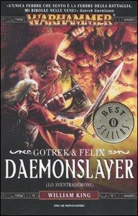 Daemonslayer (Lo sventrademoni). Gotrek & Felix. Warhammer. Vol. 3 - William King - copertina