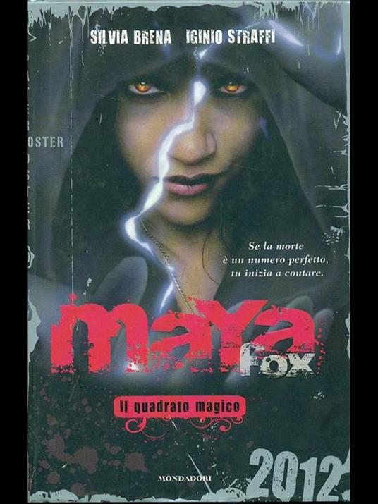 Maya Fox. Il quadrato magico. Vol. 2 - Silvia Brena,Iginio Straffi - 2