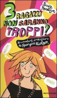 Tre ragazzi non saranno troppi? Le sconcertanti confessioni di Georgia Nicolson - Louise Rennison - copertina