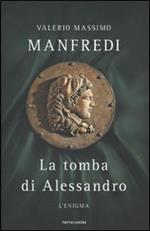 La tomba di Alessandro. L'enigma