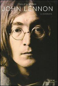John Lennon. La biografia - Philip Norman - copertina