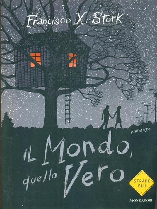 Il mondo, quello vero - Francisco X. Stork - 3