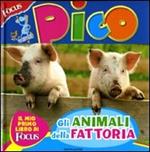 Focus Pico. Gli animali della fattoria